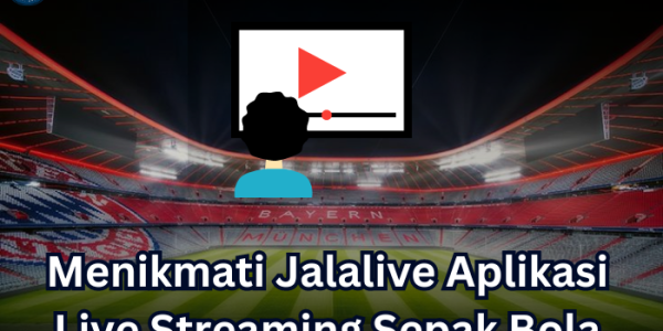 jalalive aplikasi live streaming sepak bola